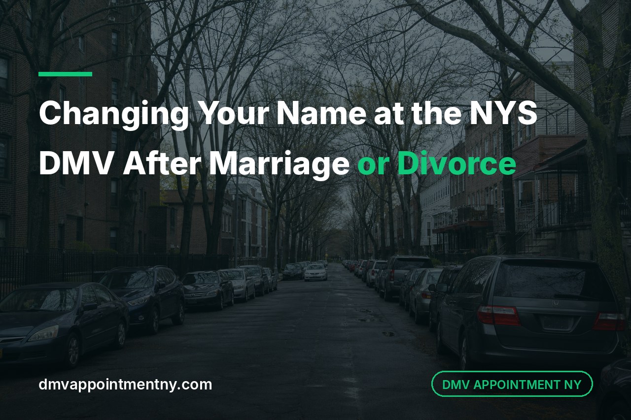 Changing Your Name at the NYS DMV After Marriage or Divorce